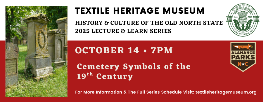 red and white background with text overlay, image of historical tombstone on the left side with textile heritage museum and alamance parks logos on the right side.