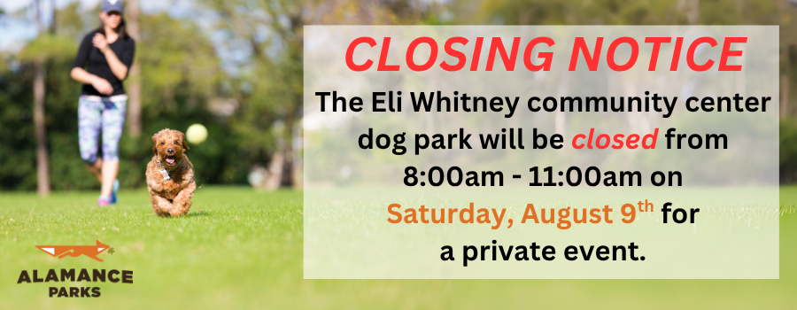 background image of dog and dog owner playing fetch in a park. Text overlay announcing park closure for private event. Alamance Parks in the lower left corner of image.