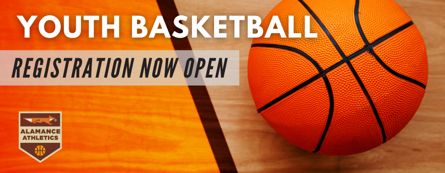 Youth Basketball registration is now open for alamance athletics.